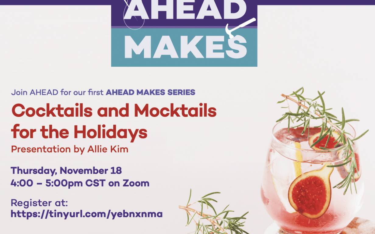 AHEAD Makes" Cocktails and Mocktails